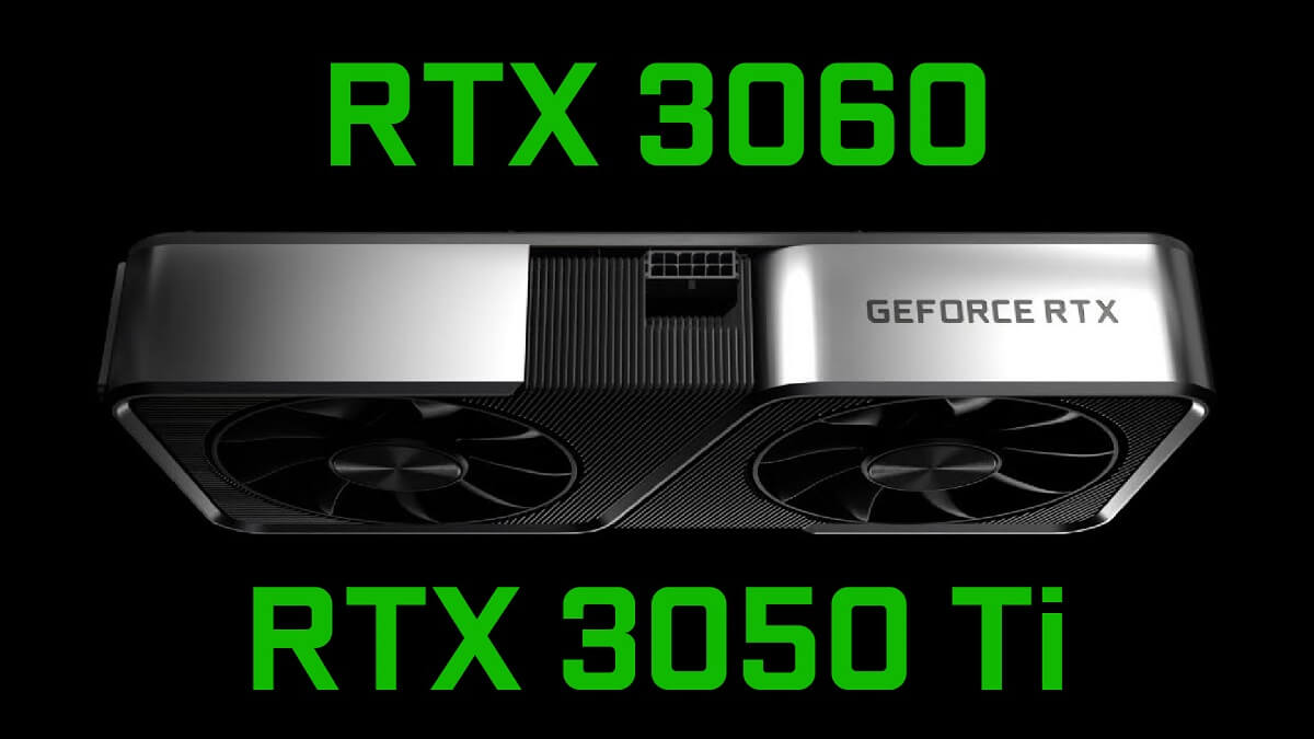 NVIDIA RTX 3050 ve RTX 3050 Ti Özellikleri Ortaya Çıktı | TEKNOBH