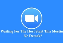 Waiting For The Host Start This Meeting Ne Demek?✔️2022