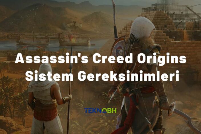 Assassin's Creed Origins Sistem Gereksinimleri