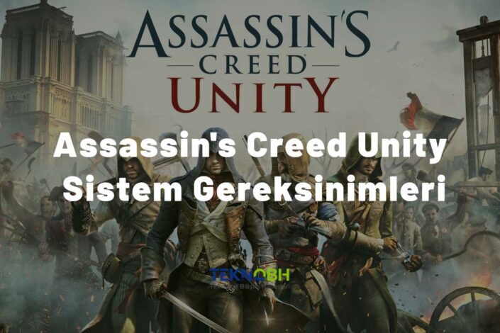 Assassin's Creed Unity Sistem Gereksinimleri