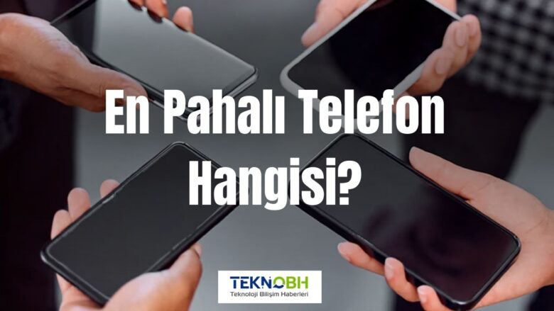 En Pahalı Telefon Hangisi?