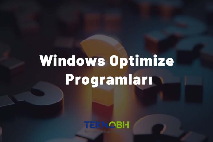 Windows Optimize Programları