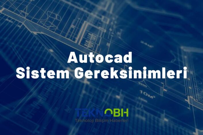 Autocad Sistem Gereksinimleri