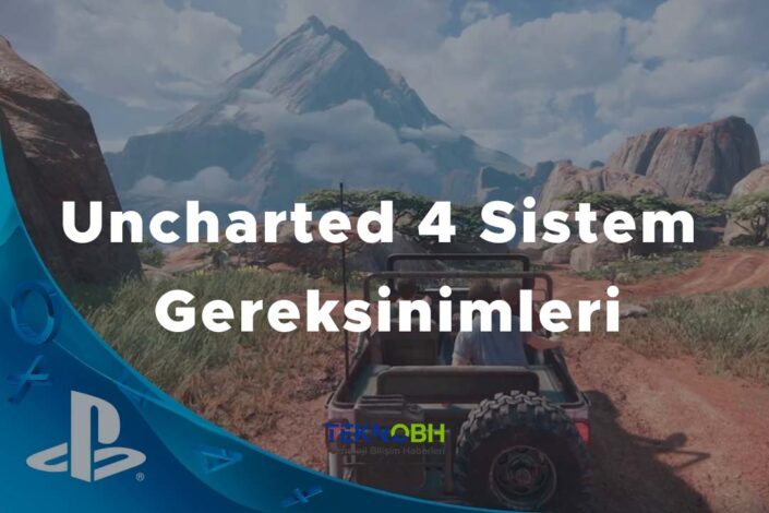 Uncharted 4 Sistem Gereksinimleri