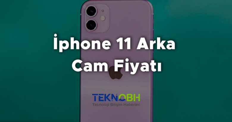 İphone 11 Arka Cam Fiyatı