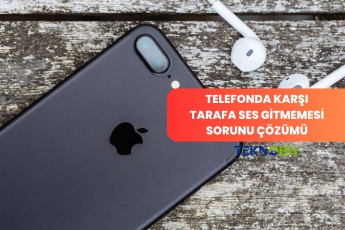 Telefonda Karşı Tarafa Ses Gitmemesi Sorunu Çözümü