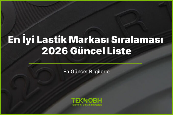 En İyi Lastik Markası Sıralaması – 2026 Güncel Liste