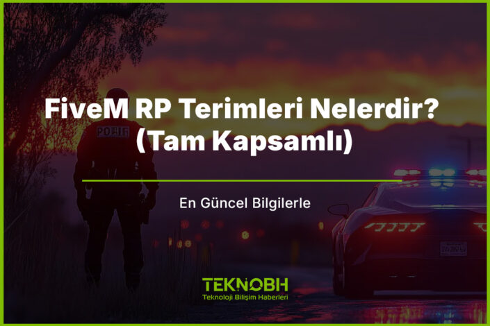 FiveM RP Terimleri Nelerdir? (Tam Kapsamlı)
