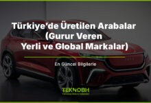 Türkiye’de Üretilen Arabalar (Gurur Veren Yerli ve Global Markalar)